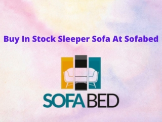 Buy In Stock Sleeper Sofa At Sofabed