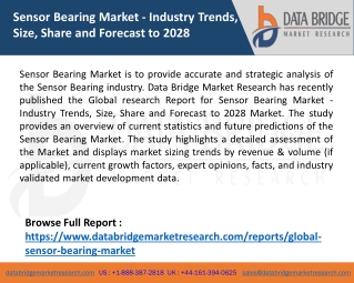Sensor Bearing Market - Industry Trends, Size, Share and Forecast to 2028