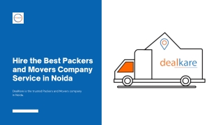 Hire the Best Packers and Movers Company Service in Noida - DealKare