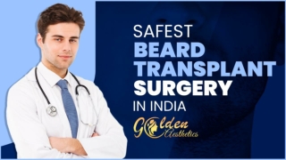Safest Beard Transplant Surgery In India - Golden Aesthetics