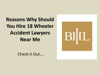 Reasons Why Should You Hire 18 Wheeler Accident Lawyers Near Me