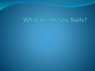 What Are Acrylic Nails