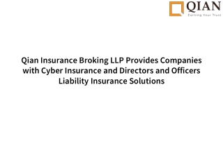 Qian Insurance Broking LLP Provides Companies with Cyber Insurance and Directors and Officers Liability Insurance Soluti