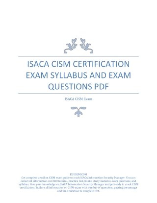 ISACA CISM Certification Exam Syllabus and Exam Questions PDF