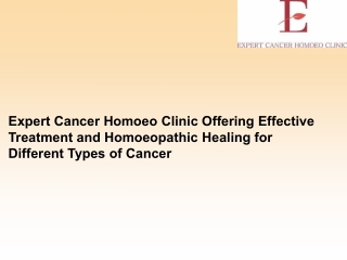 Expert Cancer Homoeo Clinic Offering Effective Treatment and Homoeopathic Healin