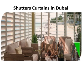 Shutters Curtains in Dubai