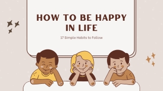 How To Be Happy In Life – 17 Simple Habits to Follow