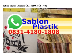 Sablon Plastik Otomatis Ö8ᣮl–Կl8Ö–l8Ö8(WA)