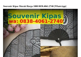 Souvenir Kipas Murah Harga 1000 Ô8ᣮ8-ᏎÔᏮ1-27ᏎÔ[WhatsApp]