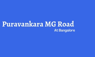 Puravankara MG Road Bangalore - Soulful Immersions For Your Inner World