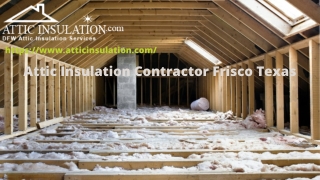 Attic Insulation Contractor Frisco Texas