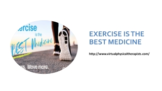 Exercise is the best medicine