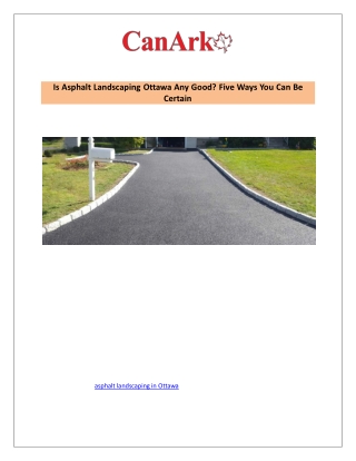 Is Asphalt Landscaping Ottawa Any Good? Five Ways You Can Be Certain