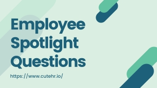 Employee Spotlight Questions