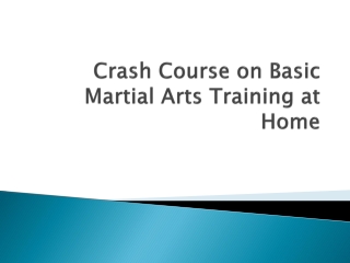 Crash Course on Basic Martial Arts Training at Home