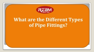 What are the Different Types of Pipe Fittings