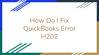 How Do I Fix QuickBooks Error H202