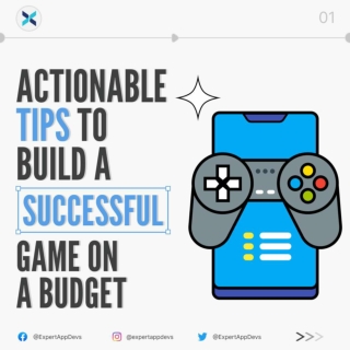 Actionable Tips to Build a Successful Game on a Budget