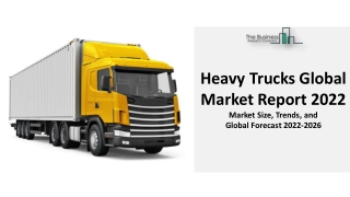 Heavy Trucks Global Market Report 2022 :  Industry Challenges, Growth