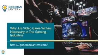 Why Are Video Game Writers Necessary In The Gaming Industry