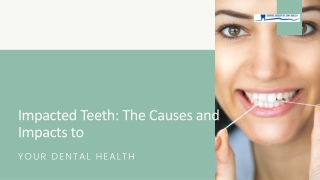 Impacted Teeth The Causes and Impacts to Your Dental Health