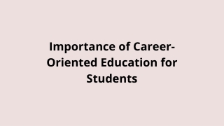 Importance of Career-Oriented Education for Students