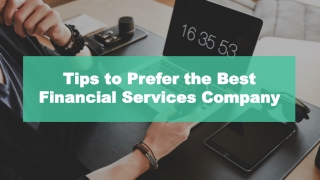Tips to Prefer The Best Financial Services Company