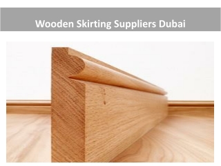 Wooden Skirting Suppliers Dubai