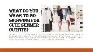 What do you wear to go shopping for cute summer outfits?