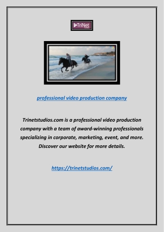 Professional Video Production Company | Triprofessional video production company