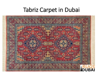 Tabriz Carpet in Dubai