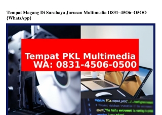 Tempat Magang Di Surabaya Jurusan Multimedia ౦831.Ꮞ5౦6.౦5౦౦{WhatsApp}