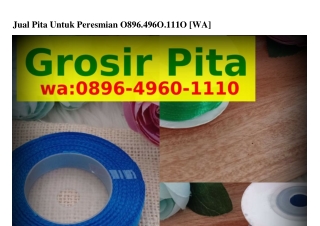 Jual Pita UntuJual Pita Untuk Peresmian Ô89Ꮾ·Կ9ᏮÔ·lllÔ[WA]k Peresmian