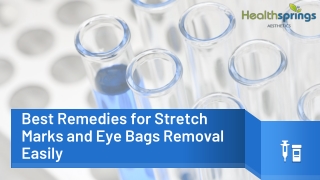 Best Remedies for Stretch Marks and Eye Bags Removal Easily