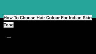 How To Choose Hair Colour For Indian Skin Tone