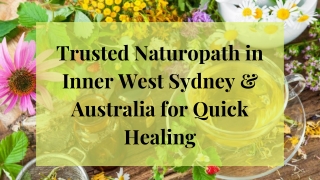 Trusted Naturopath in Inner West Sydney & Australia for Quick Healing