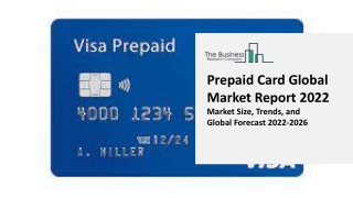 Prepaid Card Global Market By Type, Distribution, End-User, Geography, Growth and Forecasts for 2022-2031