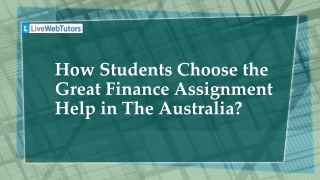 How Students Choose the Great Finance Assignment Help in The Australia