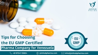 Tips for Choosing the EU GMP Certified Pharma Company for Venezuela