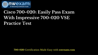 Cisco 700-020: Easily Pass Exam With Impressive 700-020 VSE Practice Test
