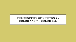 The Benefits Of newton 4 - color and 7 – color ESL