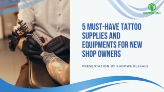 5 Must-Have Tattoo Supplies And Equipments For New Shop Owners