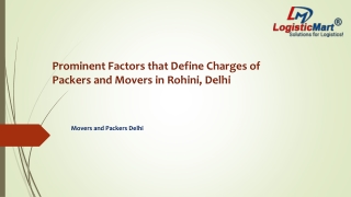 Factors that Define Charges of Packers and Movers in Rohini, Delhi