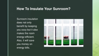 How To Insulate Your Sunroom