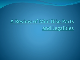 A Review of Mini Bike Parts and Legalities