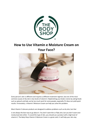 How to Use Vitamin E Moisture Cream on Your Face