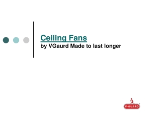 Ceiling Fans by VGaurd Made to Last Longer
