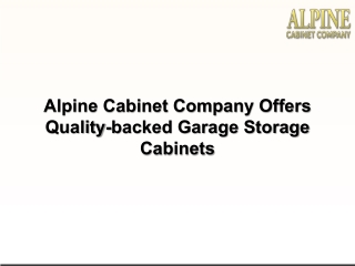 Alpine Cabinet Company Offers Quality-backed Garage Storage Cabinets