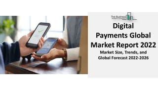 Digital Payments Global Market 2022 | Business Overview, Growth Analysis, Trends