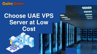 Choose Safe & Secure UAE VPS Server by Onlive Server